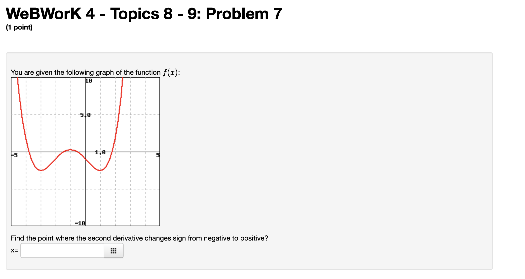 I need help on these 2 Calculus Questions: WeBWorK 4 - Topics