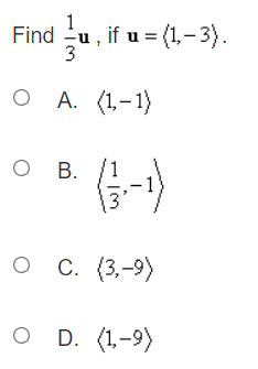  Find -u , if u = (1, -3). W O A.