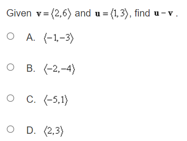 u = (1,3) and v= (2,6), find u + v. O A.