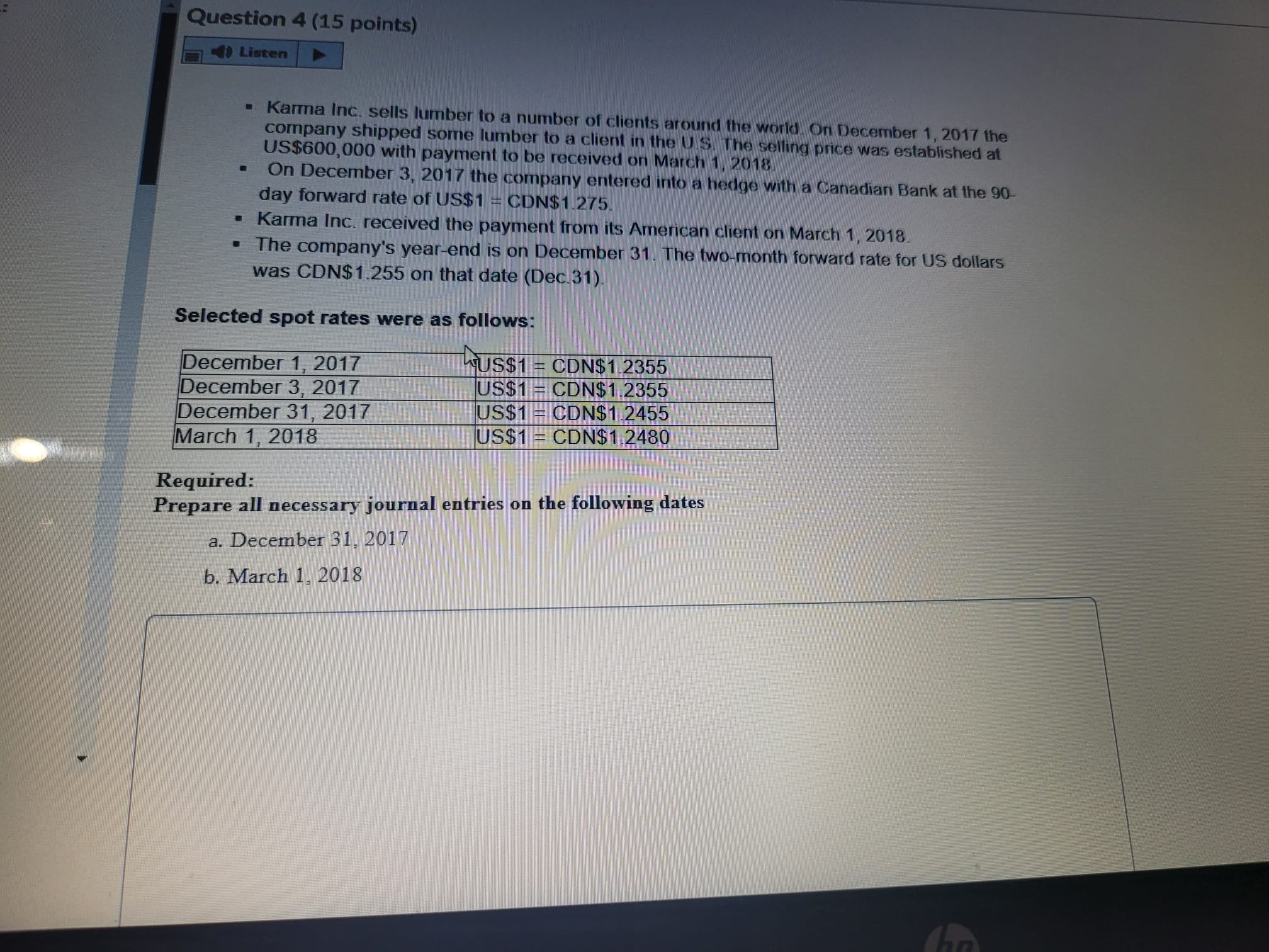 Question 4 (15 points) ) Listen - Karma Inc. sells lumber