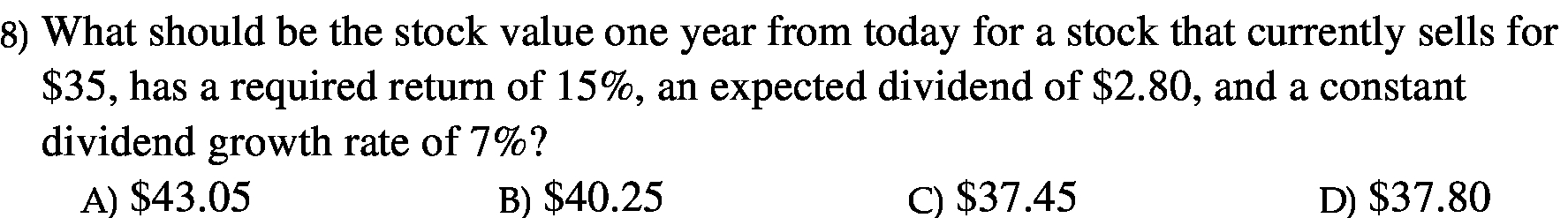 8) What should be the stock value one year from today