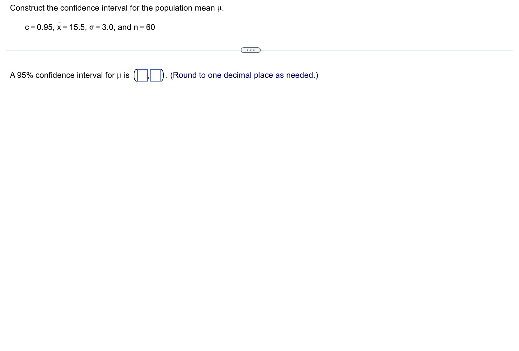 Construct the confidence interval for the population mean J. c =