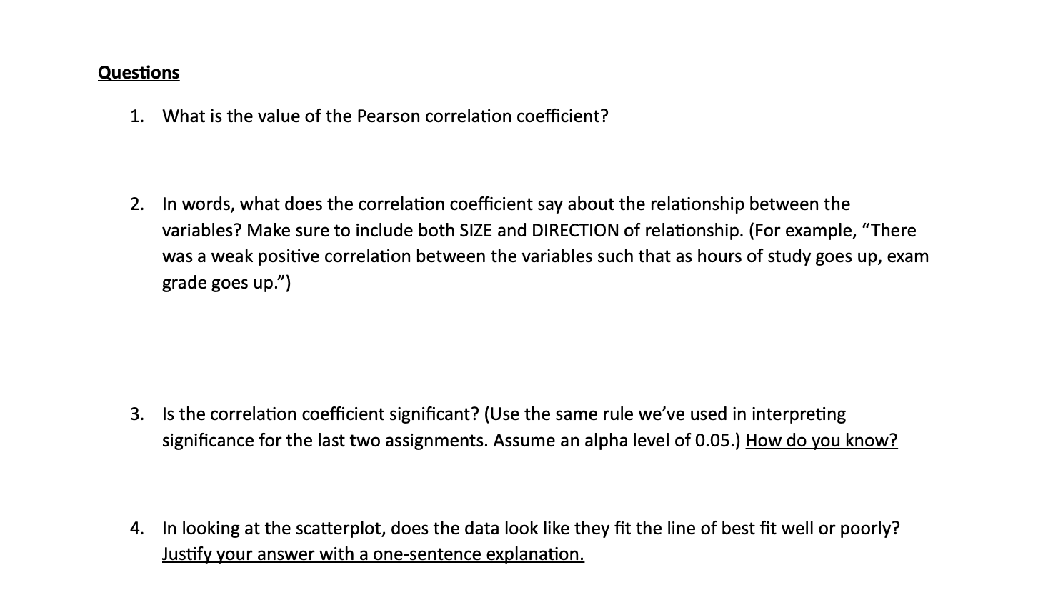 the value of the Pearson correlation coefficient? 2. In words, what does
