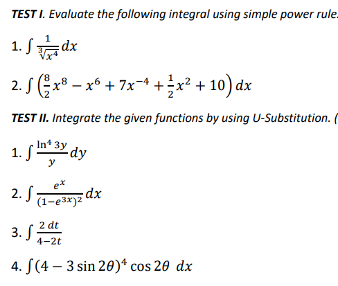 Answer the following TEST I. Evaluate the following integral using simple power