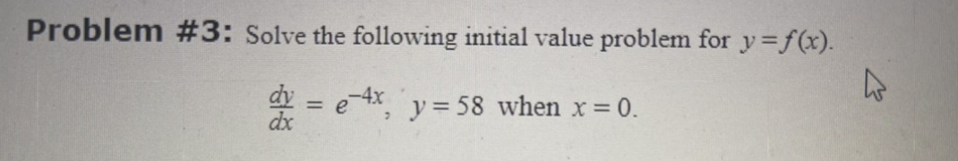  Problem #3: Solve the following initial value problem for y =
