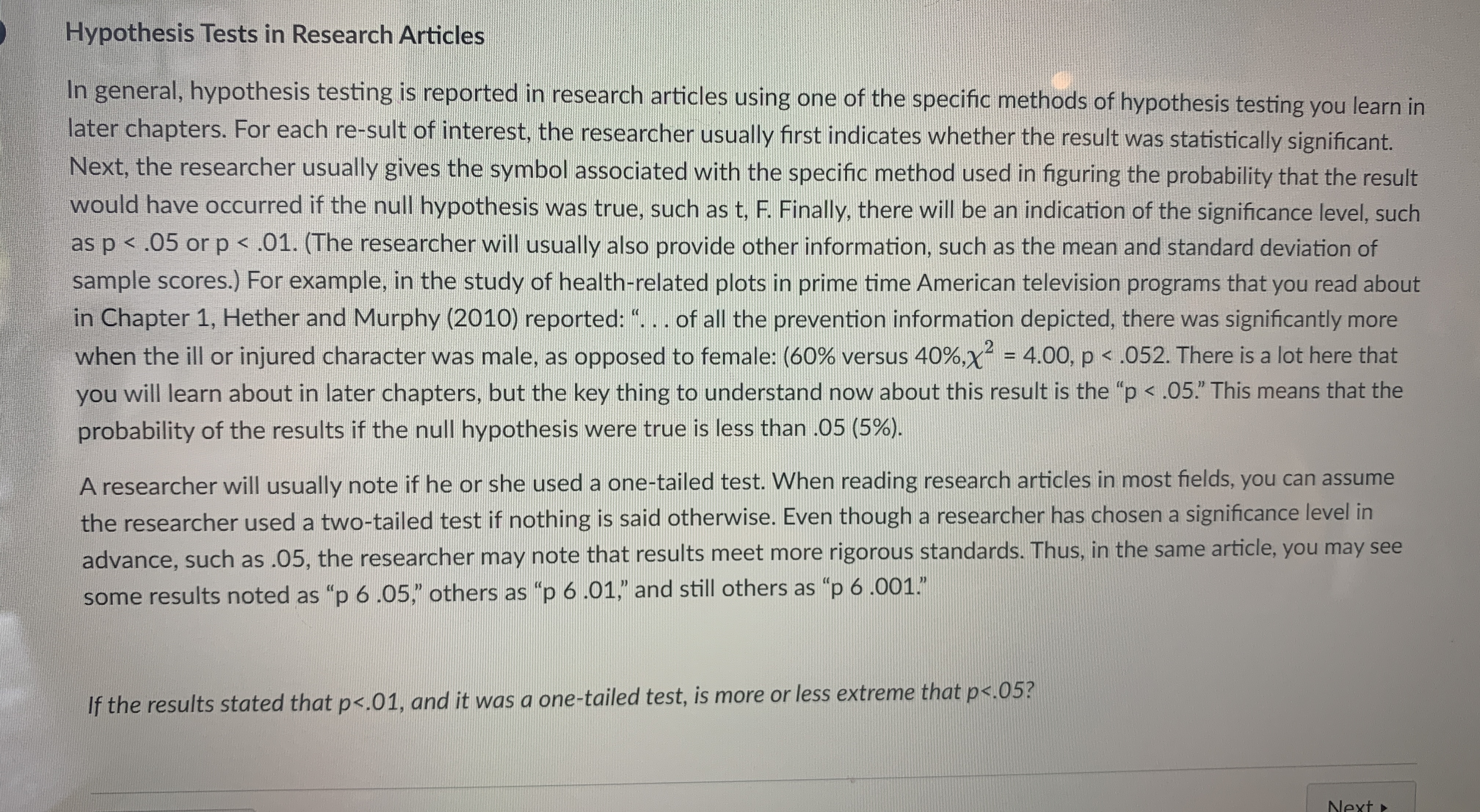  Hypothesis Tests in Research Articles In general, hypothesis testing is reported