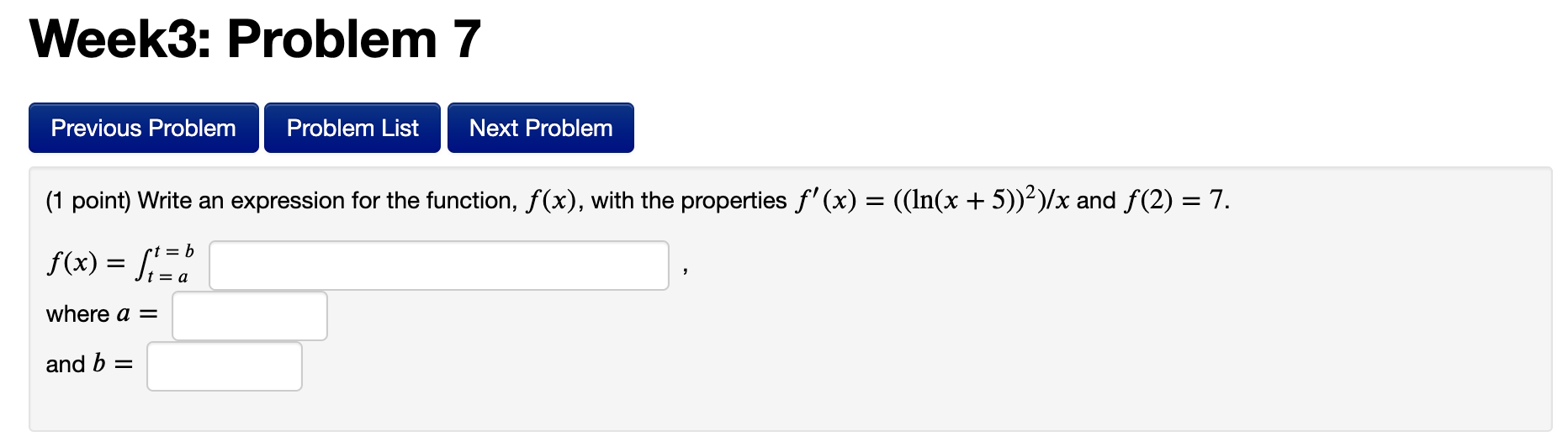  Week3: Problem 7 (1 point) Write an expression for the function,