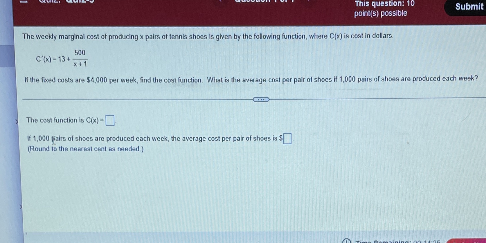  This question: 10 Submit point(s) possible The weekly marginal cost of