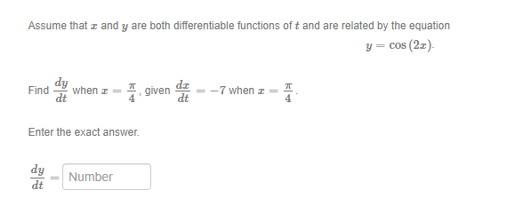 Assume that x and y are both differentiable functions of t and