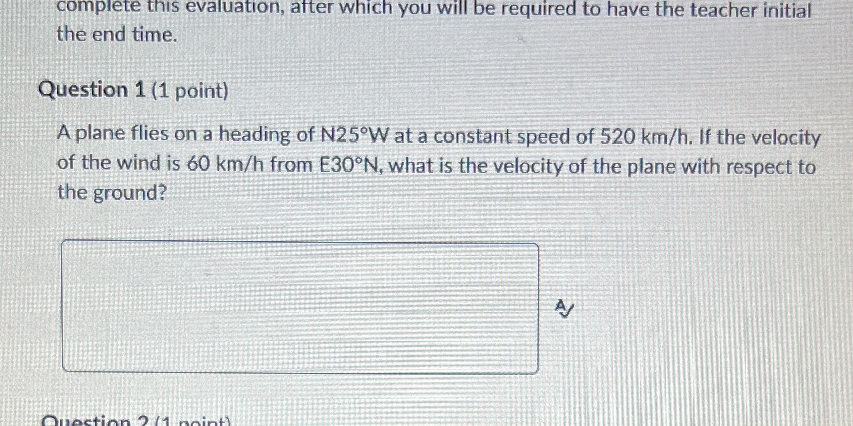  complete this evaluation, after which you will be required to have