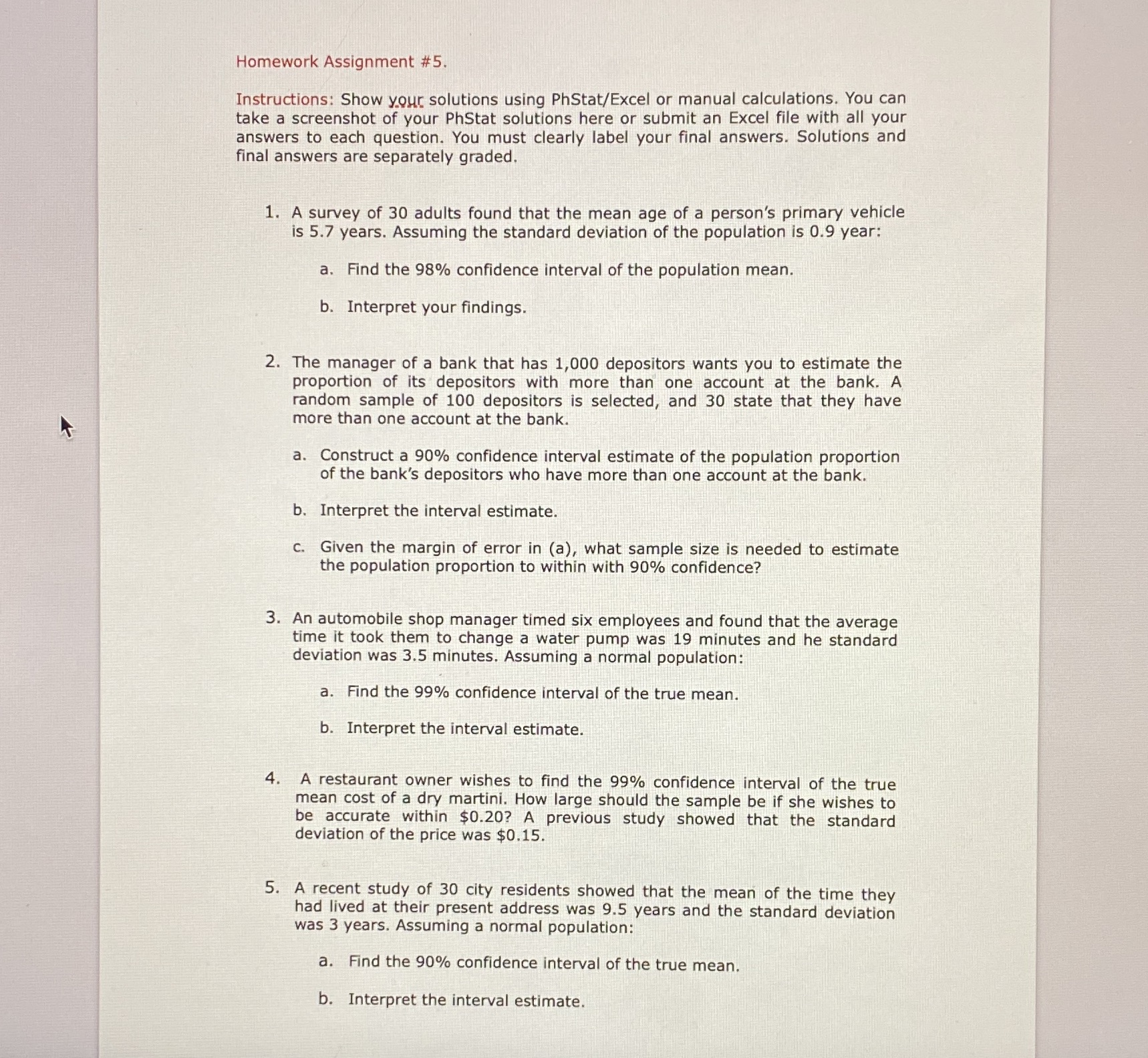  Homework Assignment #5. Instructions: Show your solutions using PhStat/Excel or manual