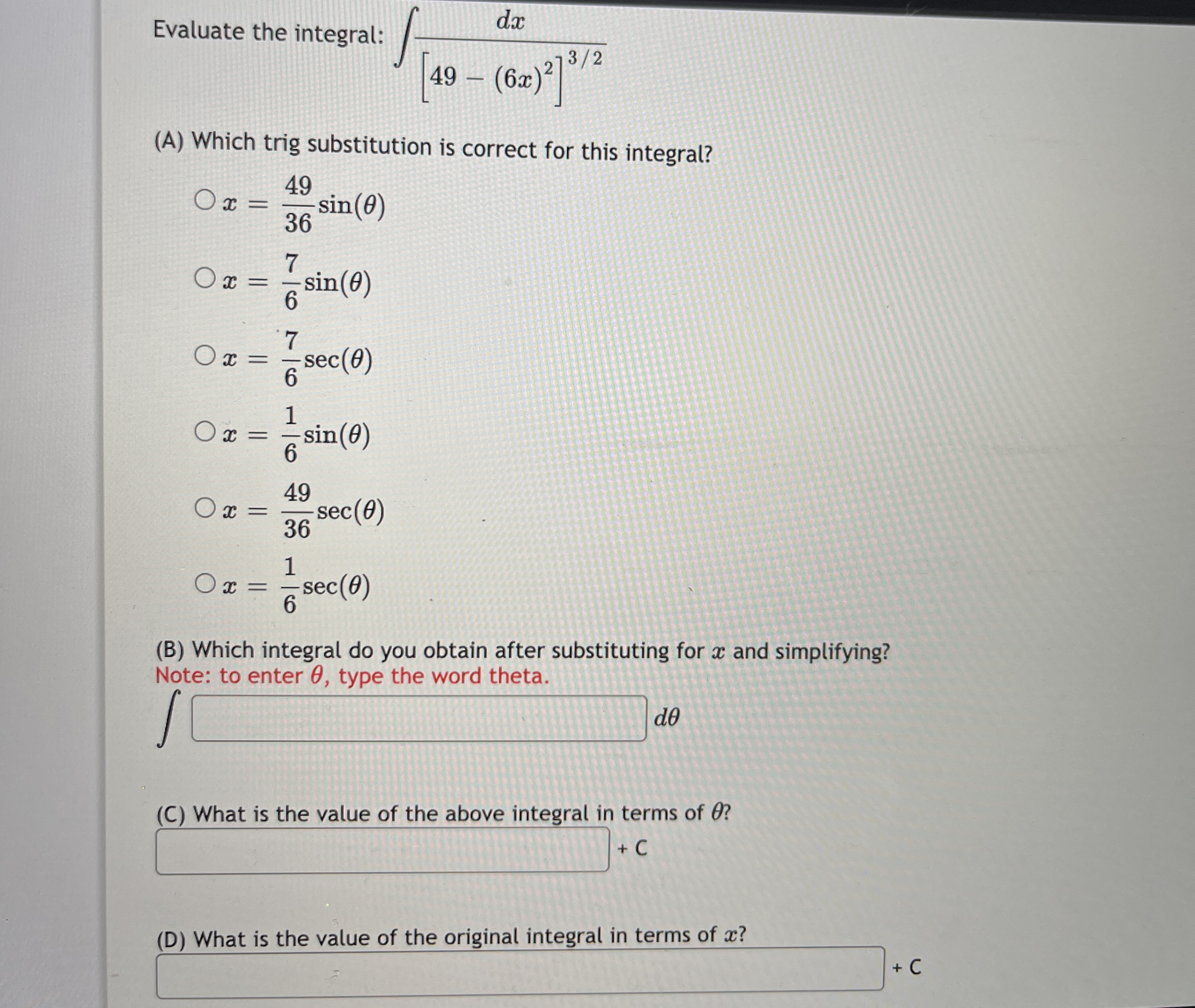 dx Evaluate the integral: [ 49 - ( 62 ) 2