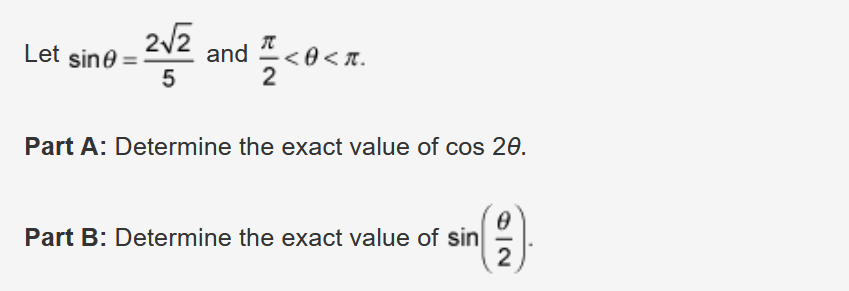 Let Sino = 2 5 Part A: Determine the exact value of
