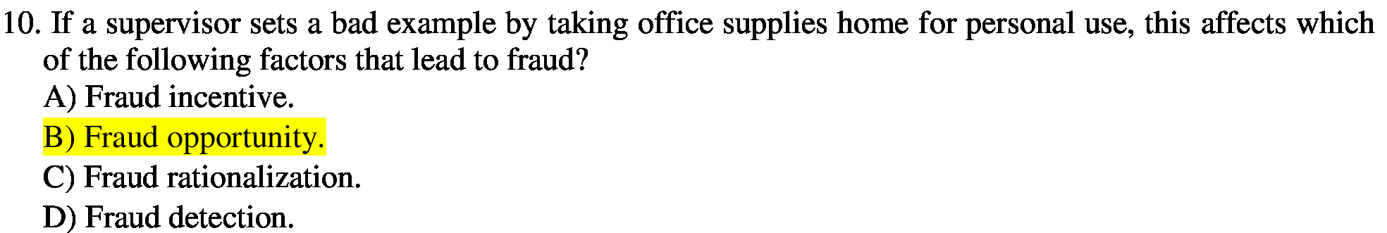  10. If a supervisor sets a bad example by taking office