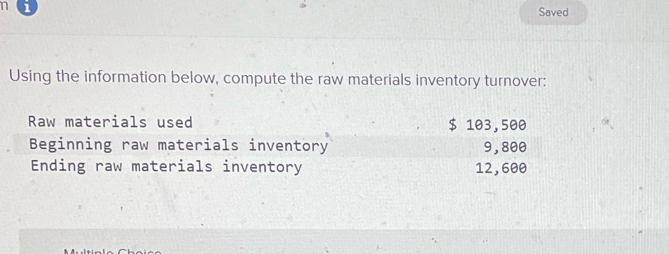 Accounting n 1 Saved Using the information below, compute the raw materials