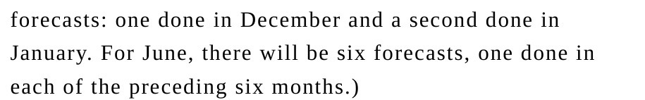 forecasts: one done in December and a second done in January.
