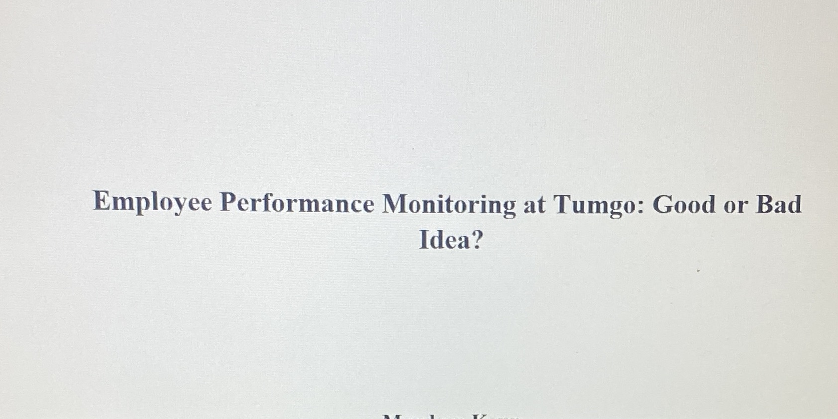 Employee Performance Monitoring at Tumgo: Good or Bad Idea?