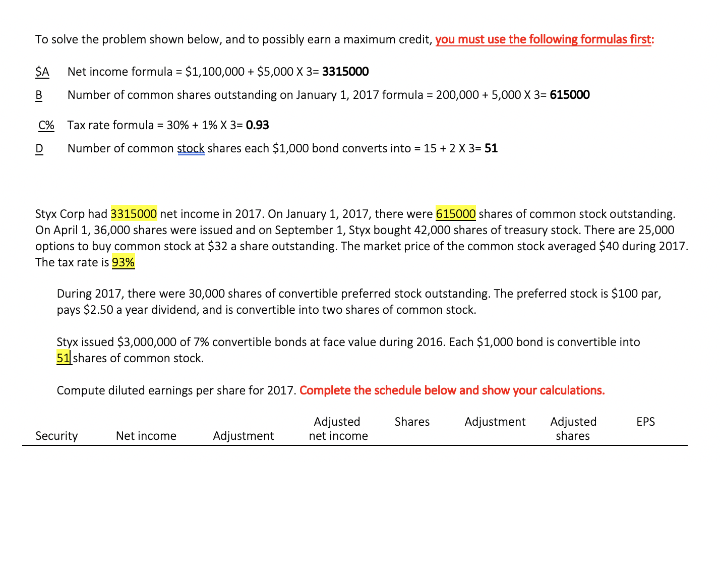 Using the formula provided To solve the problem shown below, and to