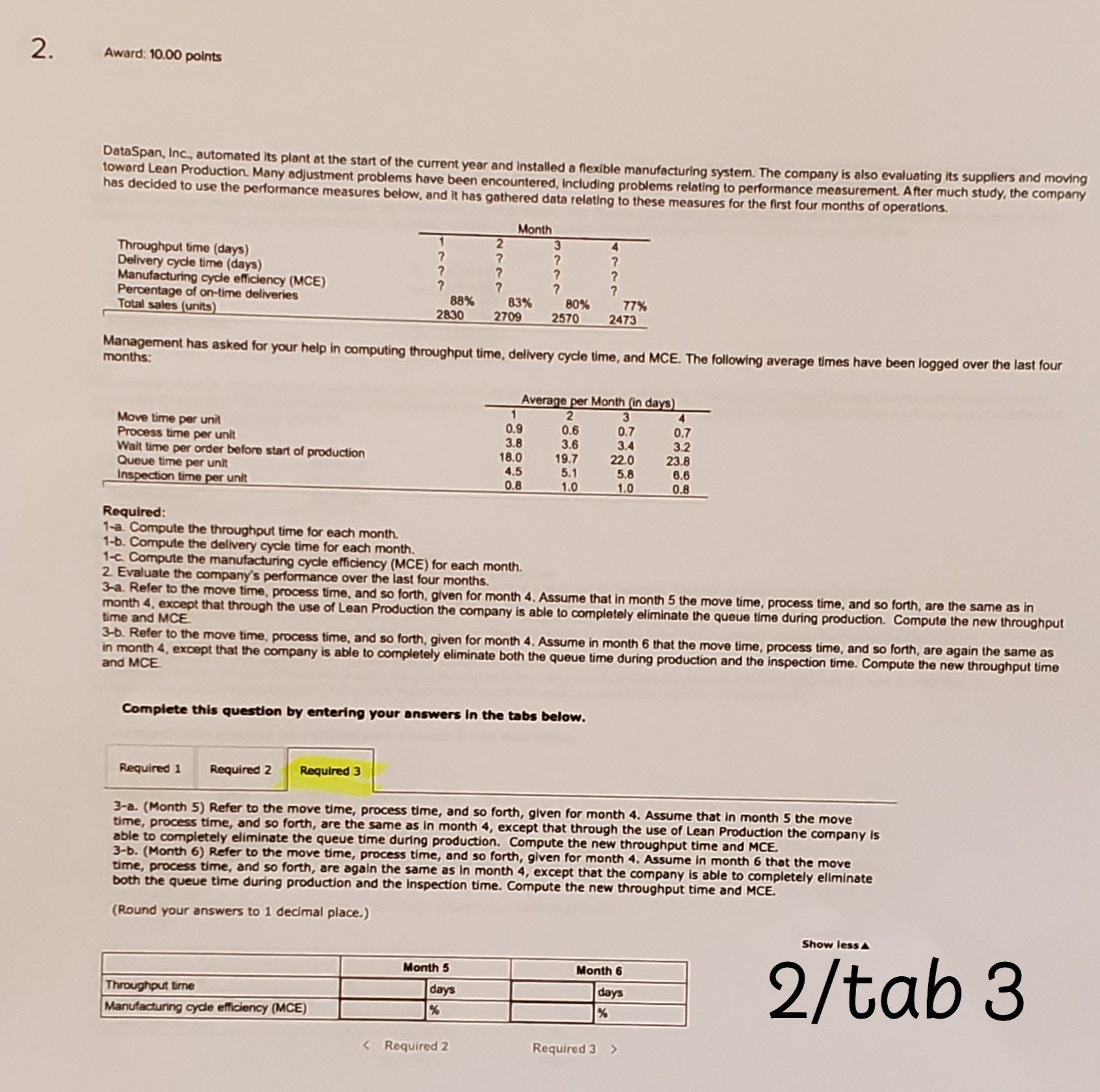year and installed a flexible manufacturing system. The company is also evaluating