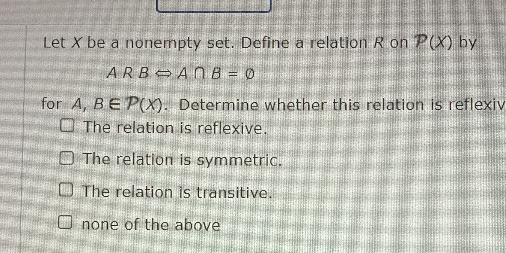  Let X be a nonempty set. Define a relation R on