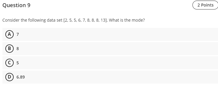 Question 9 2 Points Consider the following data set [2, 5,