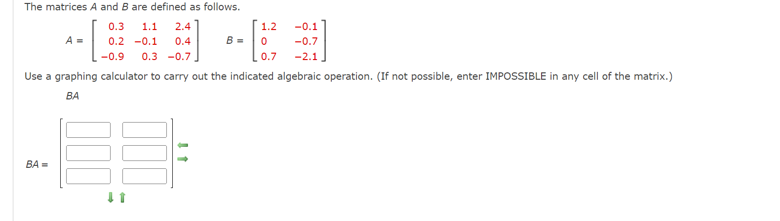 1 X (Alt + A)Solve the matrix equation for the unknown matrix