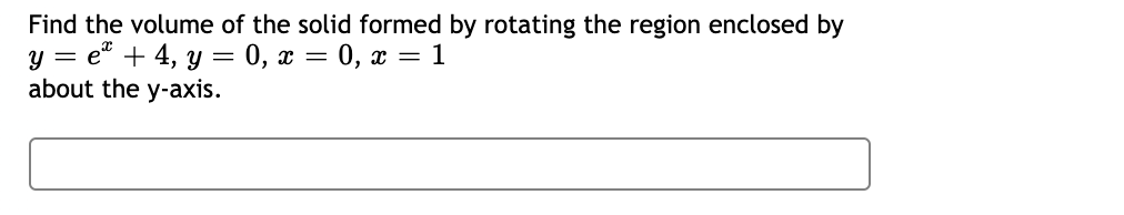 about the y-axis. Find the volume of the solid of revolution. Find