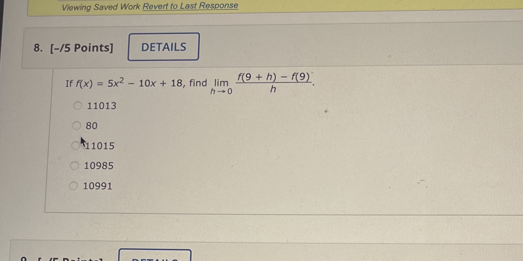  Viewing Saved Work Revert to Last Response 8. [-/5 Points] DETAILS
