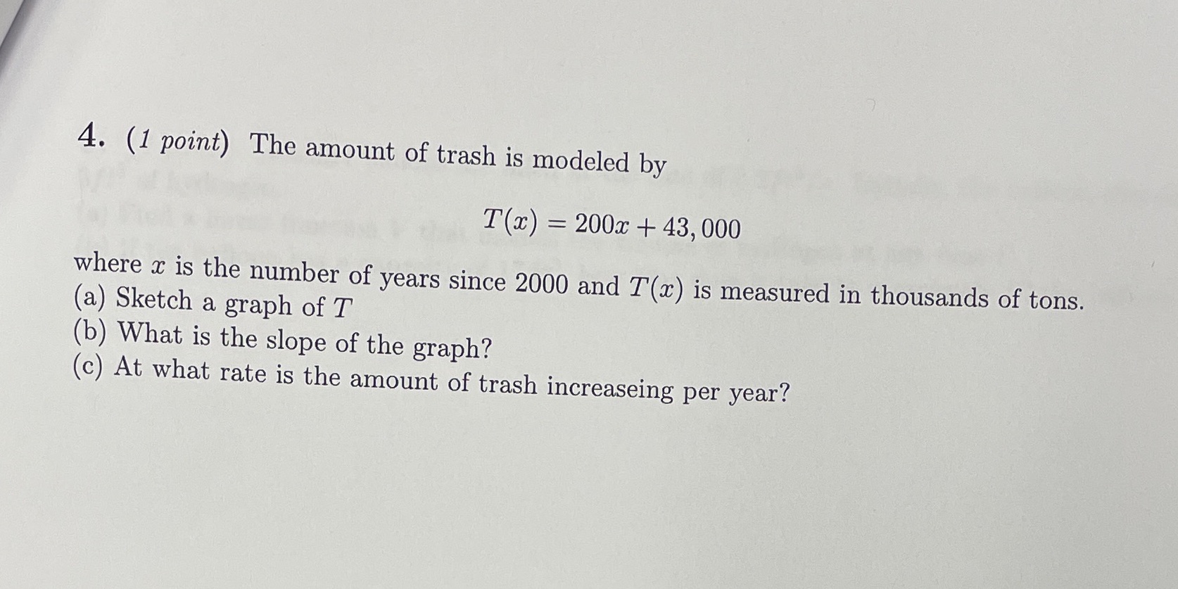 How do I do this? 4. (1 point) The amount of trash