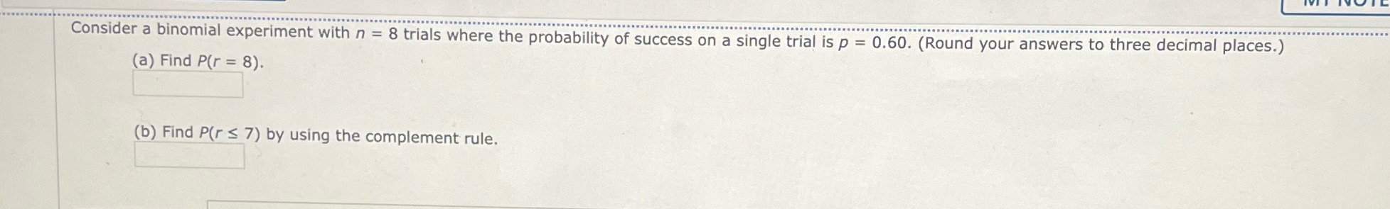  Consider a binomial experiment with n = 8 trials where the