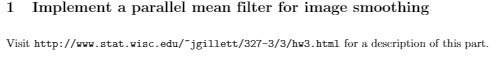 1 Implement a parallel mean filter for image smoothing Visit http :