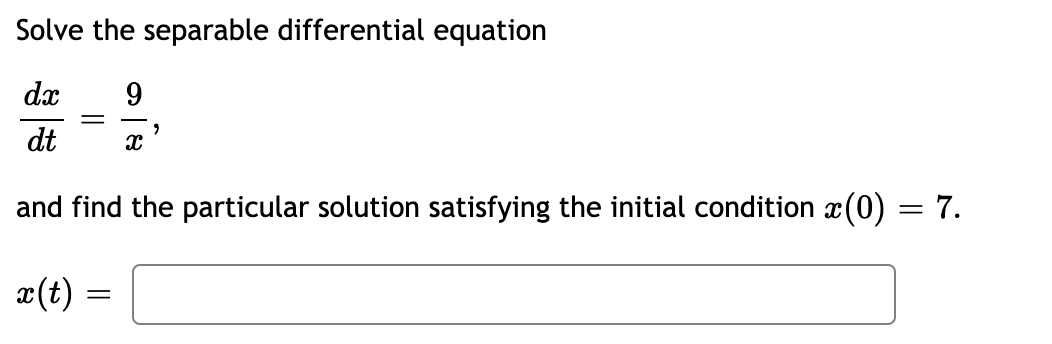  Solve the separable differential equation d2: 9 = a E a:
