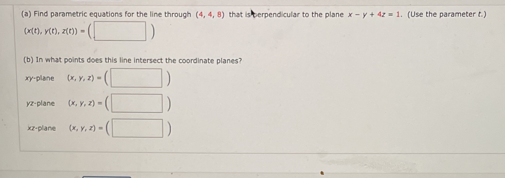 (a) Find parametric equations for the line through (4, 4, 8)