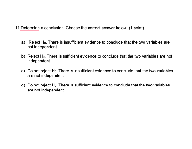 11.Determine a conclusion. Choose the correct answer below. (1 point) a)