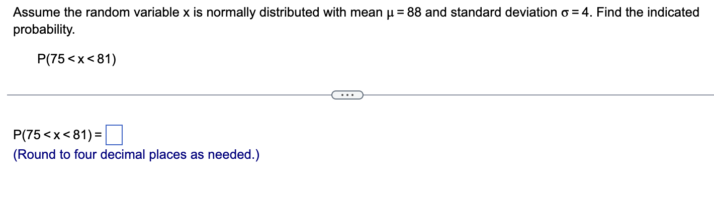 Assume the random variable x is normally distributed with mean u