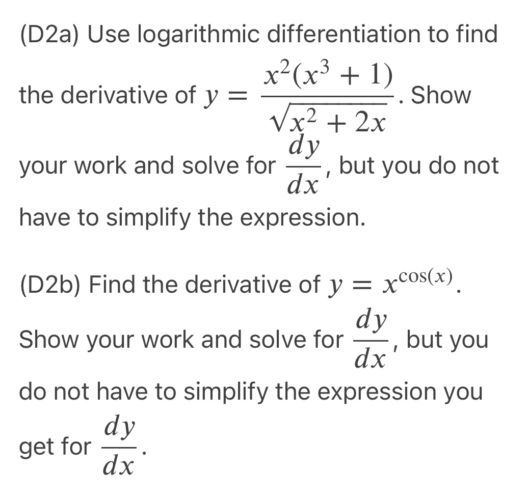 (D2a) Use logarithmic differentiation to find x2 (x3 + 1) the
