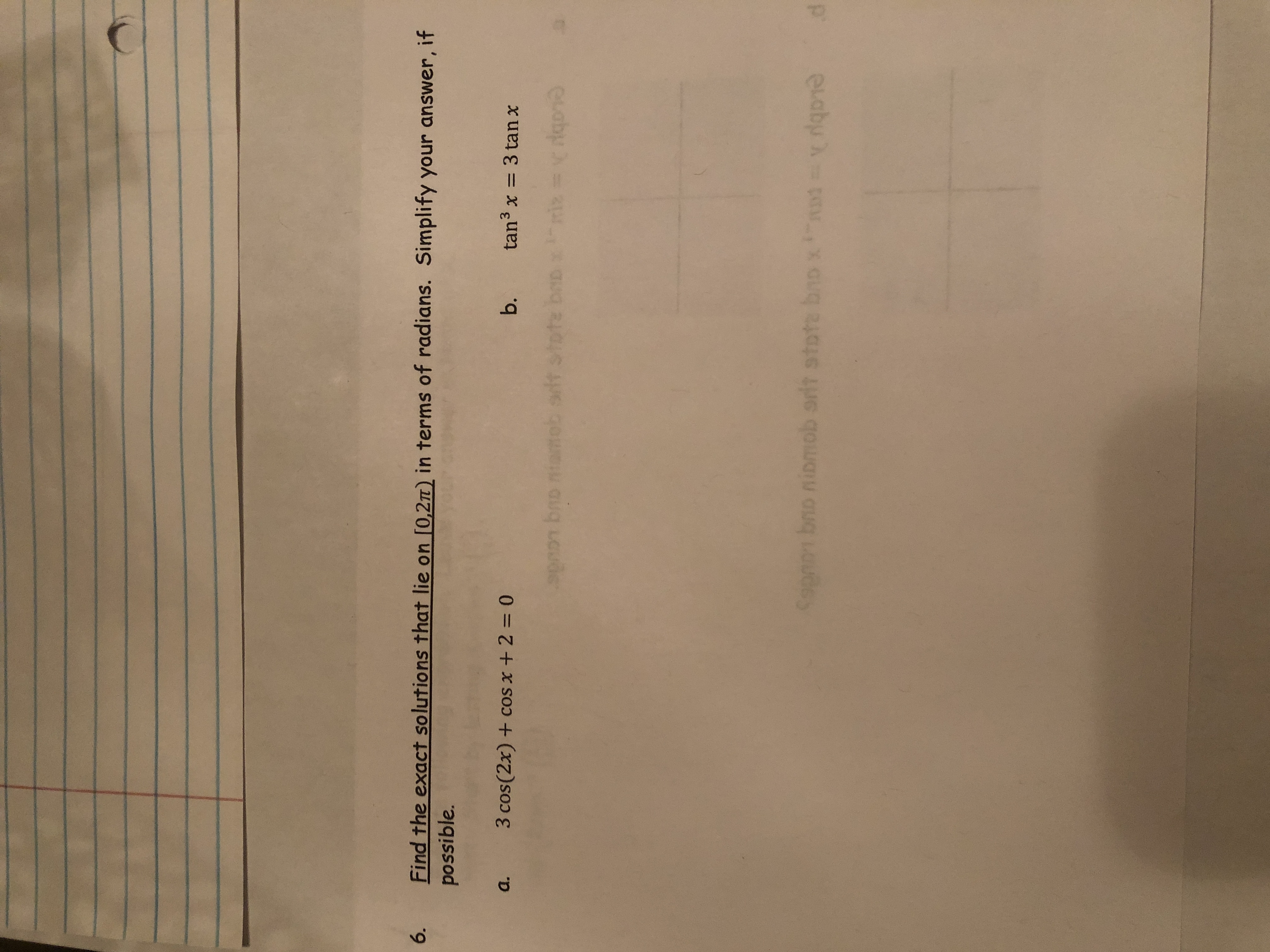 Pre cal homeworkwork needed 6 . Find the exact solutions that lie