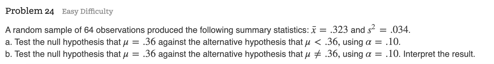  Problem 24 Easy Difficulty A random sample of 64 observations produced
