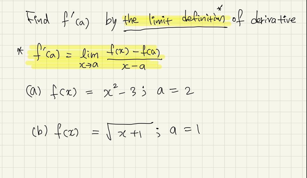 Please give the solution for this question by using the limit definitionThank