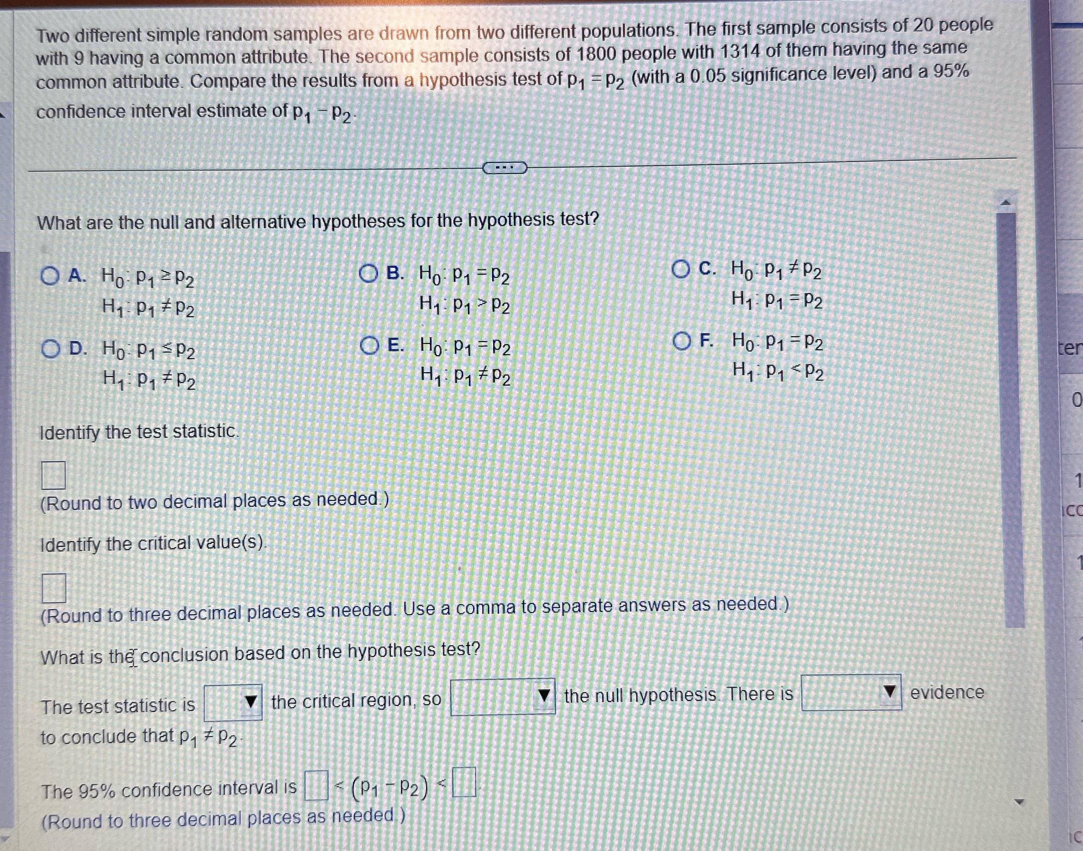  Two different simple random samples are drawn from two different populations.
