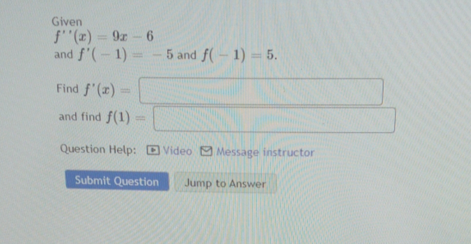 Please help on question 5 Given f"(x) - 91 - 6 and