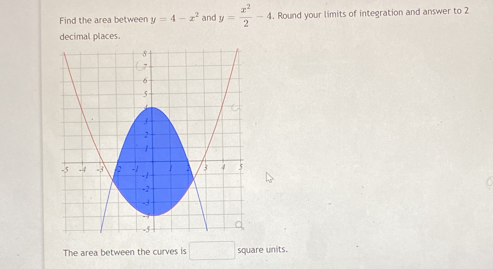 x 2 Find the area between y = 4 - x2