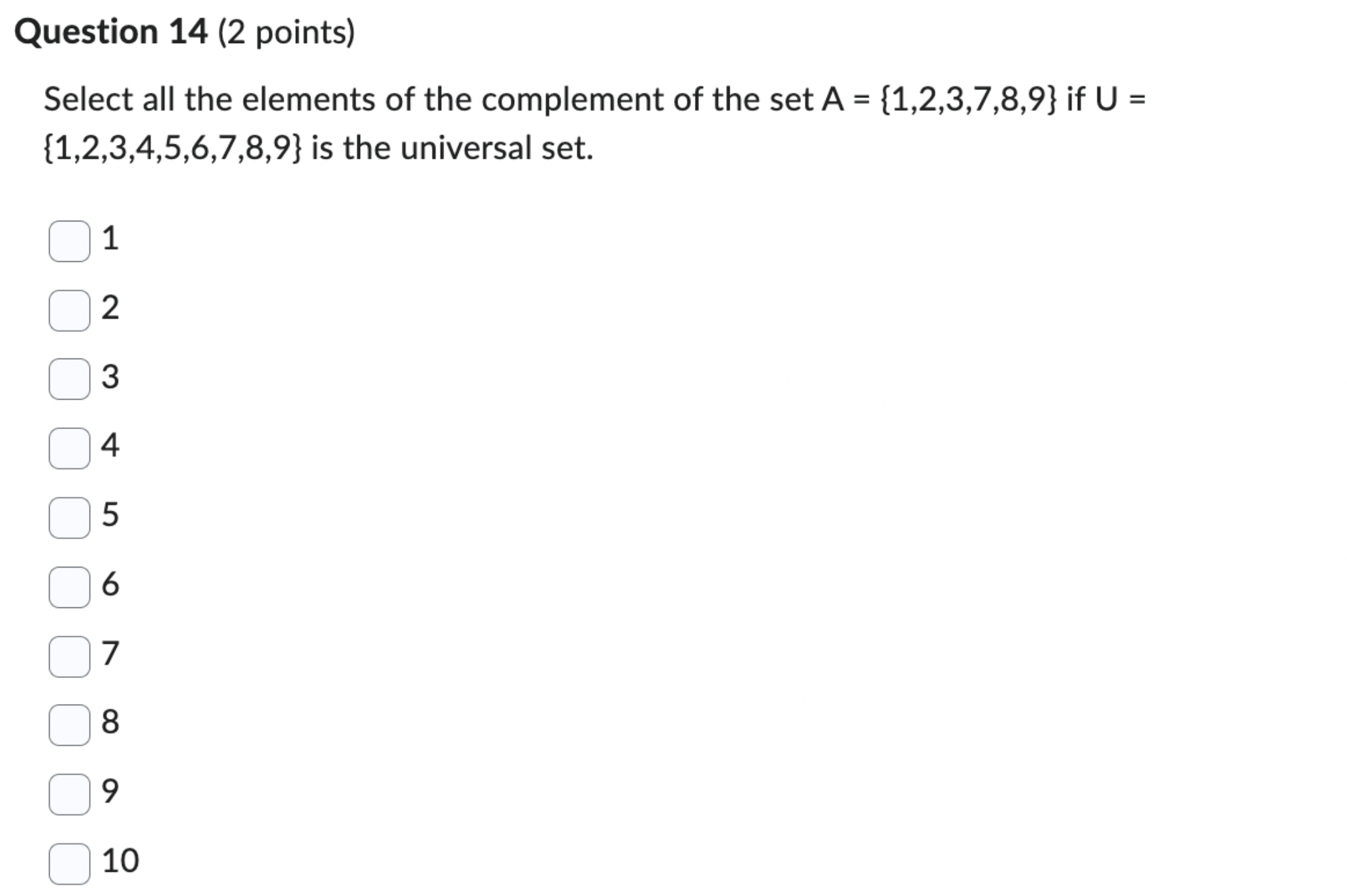 that the universal set is U={1,2,3,4,5,6,7,8,9,10}. Find the set corresponding to the
