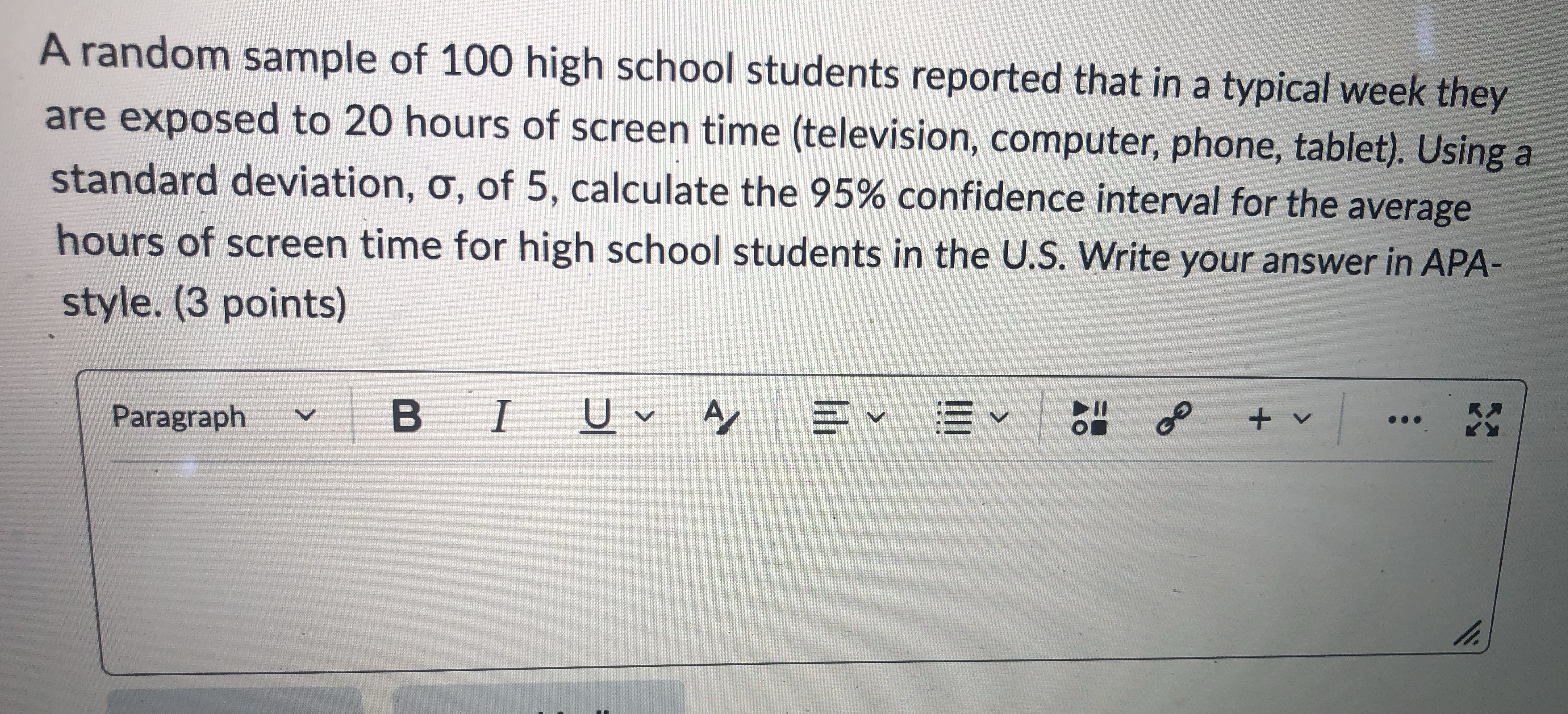  A random sample of 100 high school students reported that in