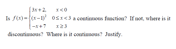 Is f(x) x < 3 a continuous function? If not, where is