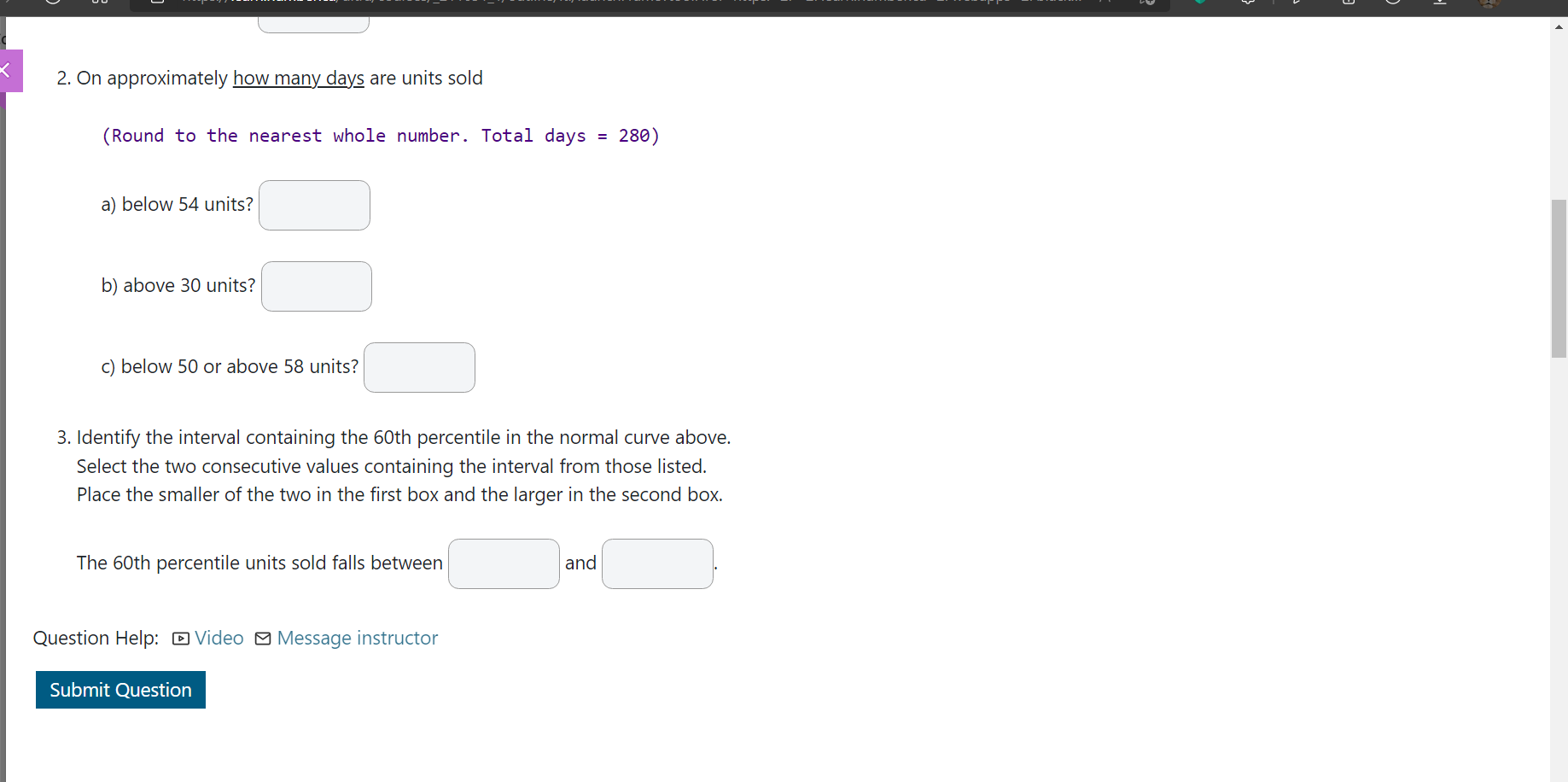 their range is 274, then their median = Question Help: Video Message