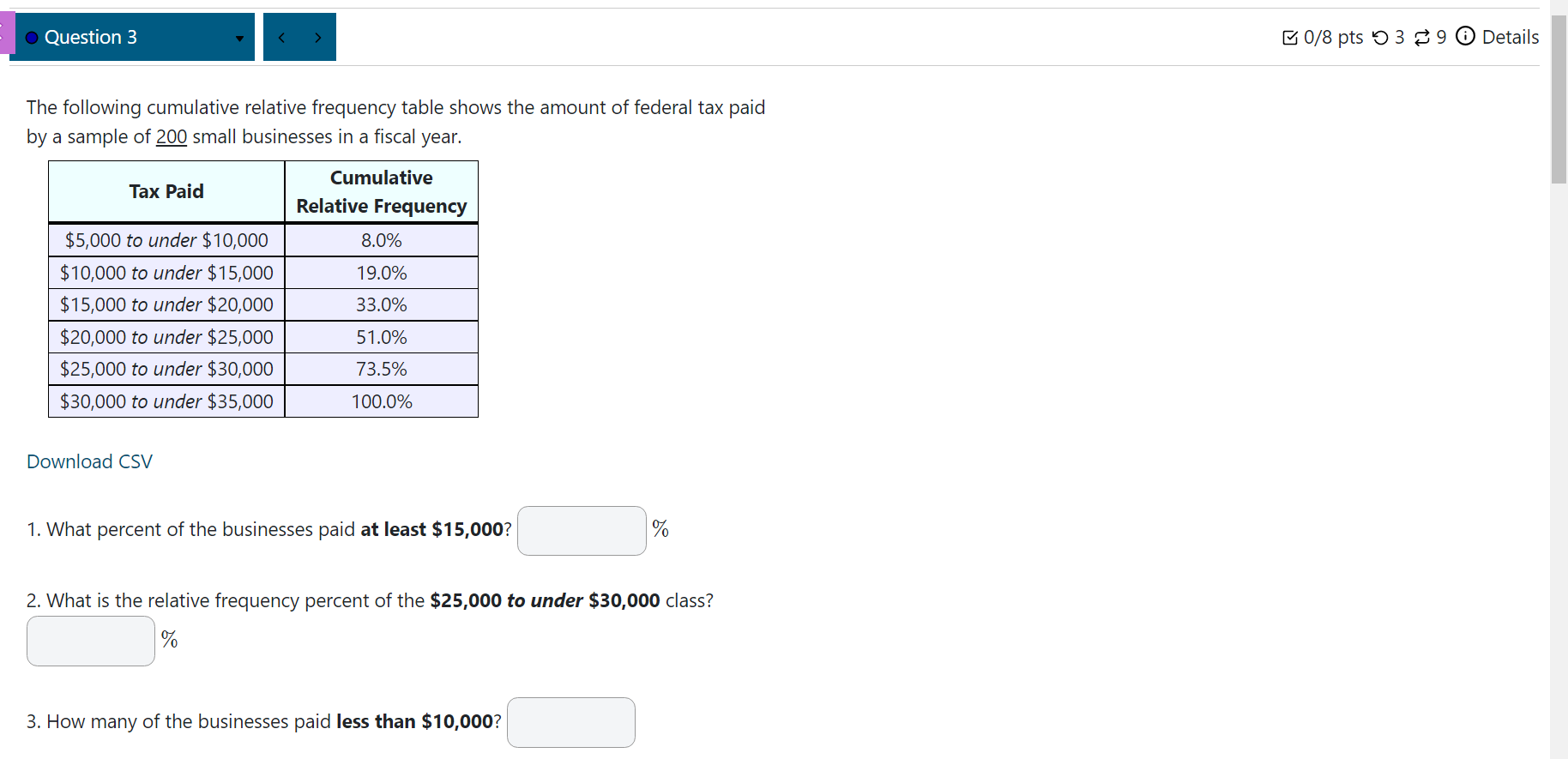 skewed symmetric positively skewed Question Help: @Video Message Instructor Submit QuestionAssignment 1