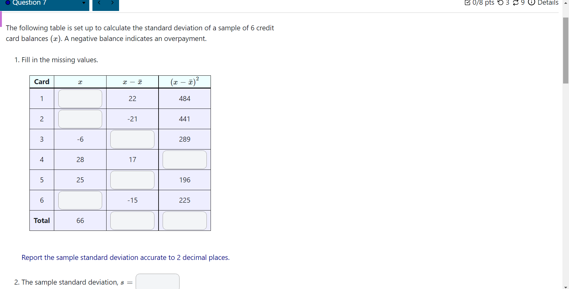 Q a. The range of the sample data = b. The second