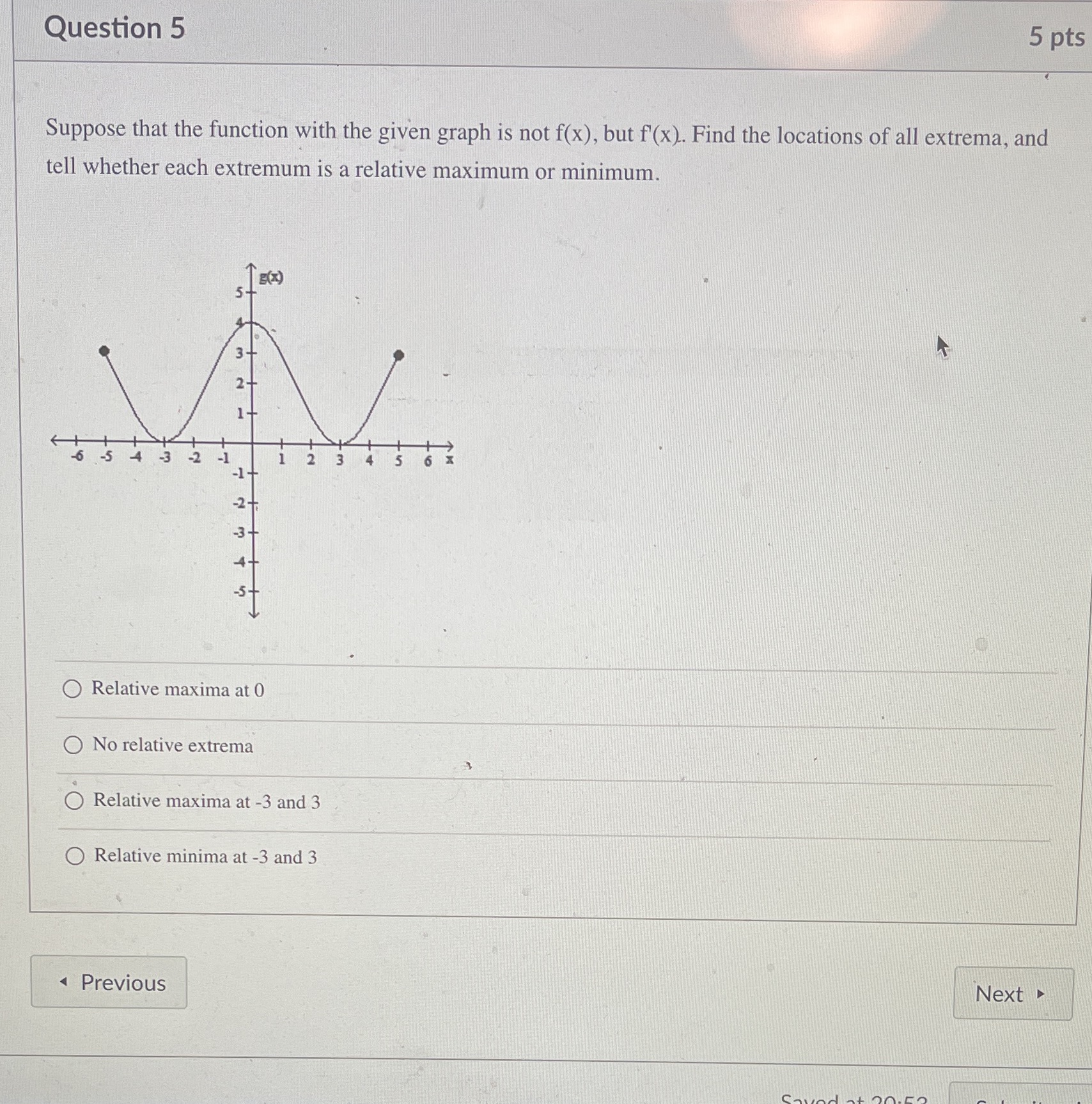 Question 5 5 pts Suppose that the function with the given