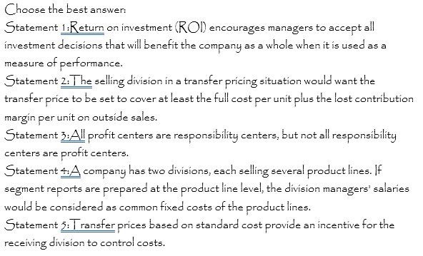 Daffodil Corporation evaluates managerial performance using return on investment, what will be